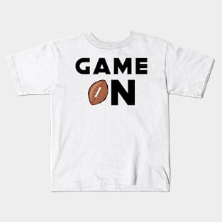 Game On - Funny Football Design Kids T-Shirt